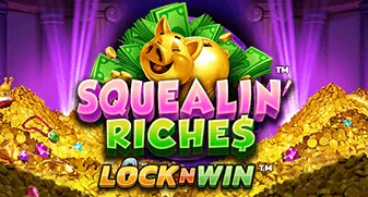 Squealin‘ Riches